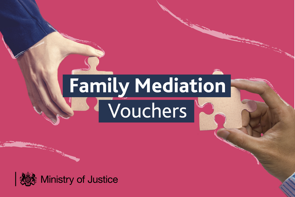 Pink background with hands holding puzzle pieces in the foreground. Graphics of the words 'Family Mediation Vouchers' alongside a Ministry of Justice Logo